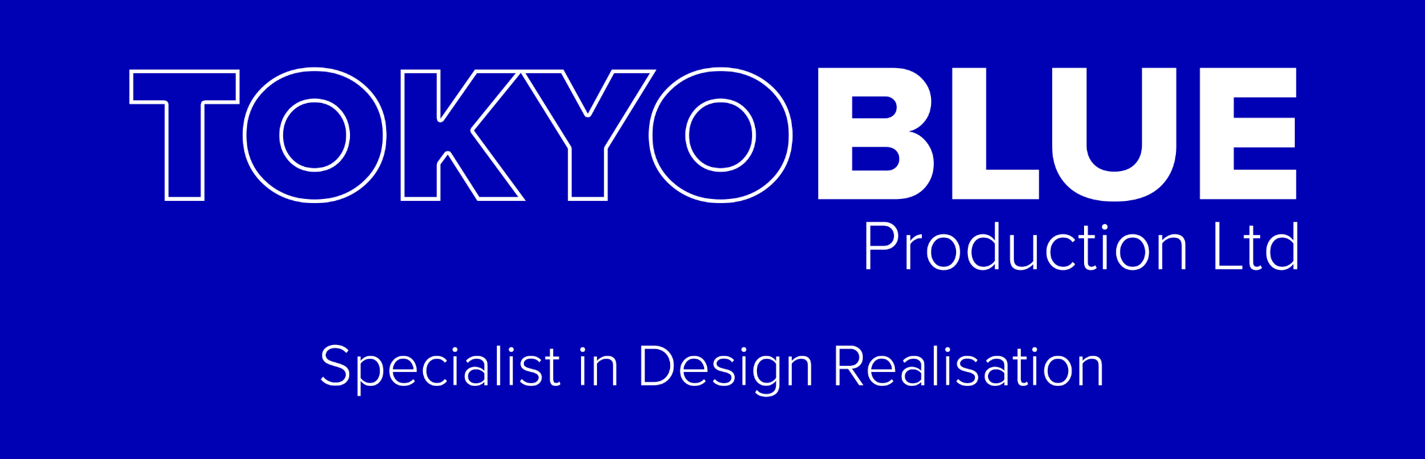 TokyoBlue Production Ltd — Specialist in Design Realisation